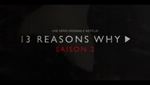 13 Reasons Why Saison 2 - Bande-annonce officielle VOST