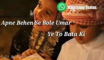 Apni Behan Se Bole Umar -- Islamic -- Whatsapp Status Video 30 Second