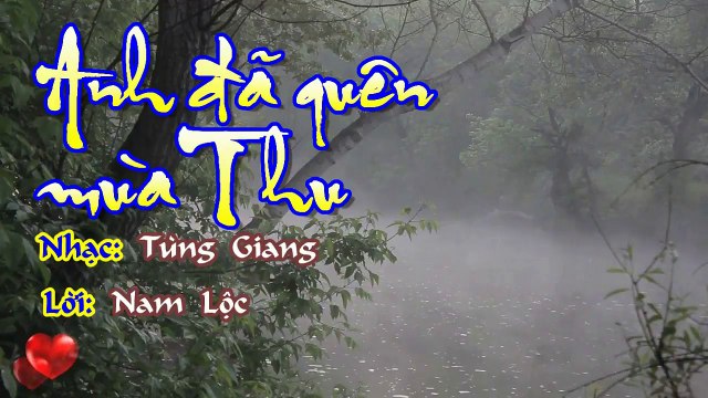 [Karaoke] ANH ĐÃ QUÊN MÙA THU - Nhạc: Tùng Giang - Lời: Nam Lộc (Giọng Nữ: E)