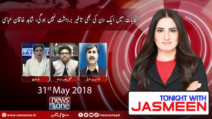 Tonight with Jasmeen | 31-May-2018 | Naz Baloch | Khalil Tahir Sindhu | Shaukat Yousafzai |