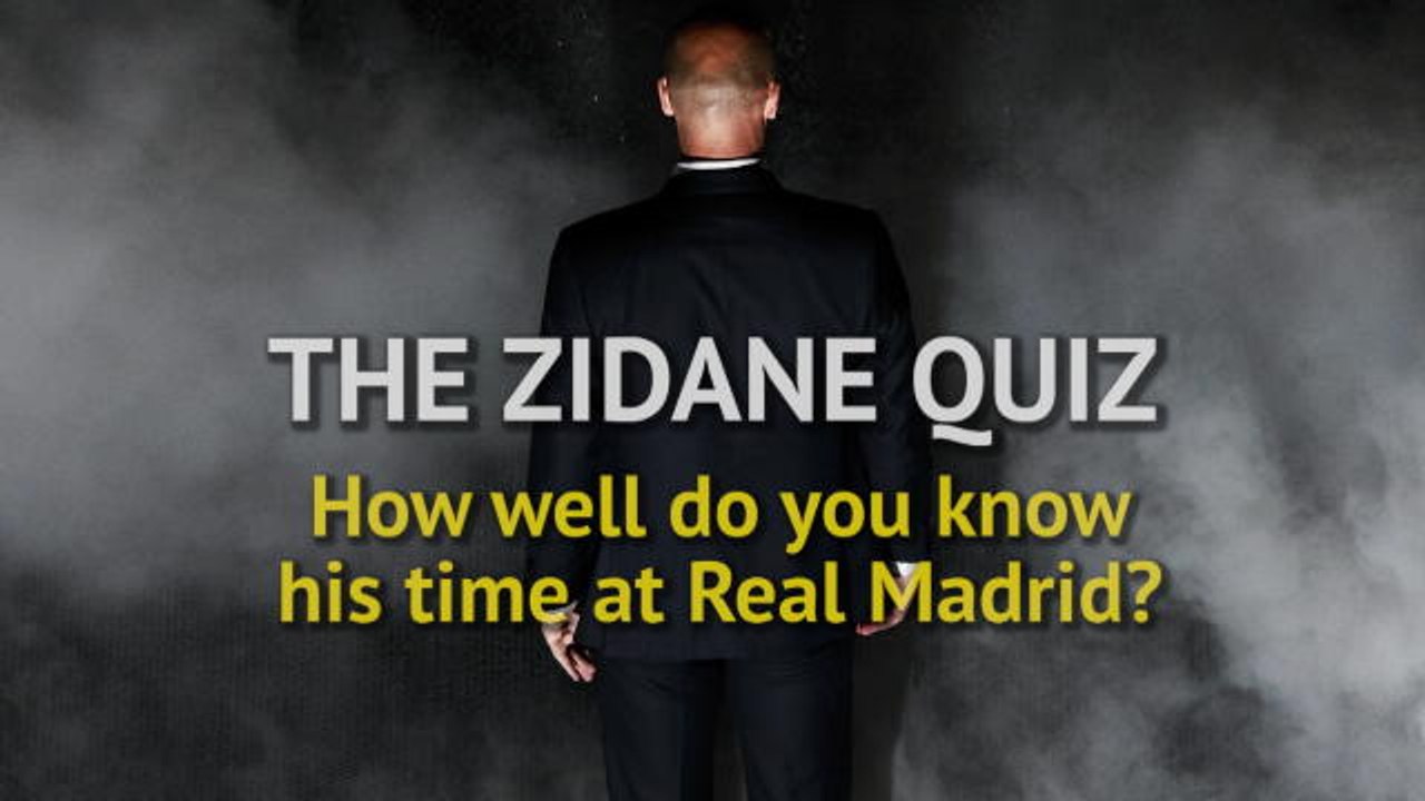 Quiz - How well do you know Zidane's time at Re...
