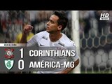 Corinthians 1 x 0 América-MG - Melhores Momentos (COMPLETO HD) Brasileirão 31/05/2018