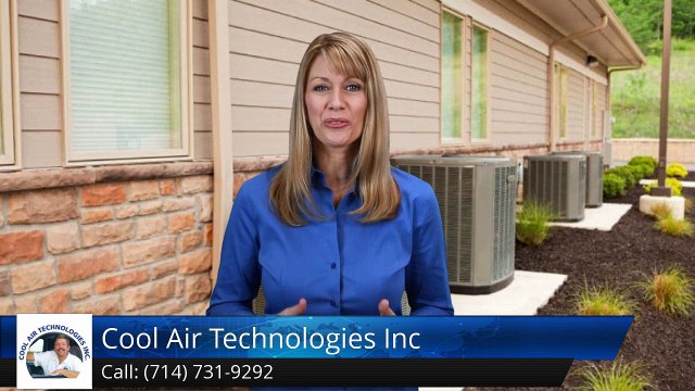Heating And Air Conditioning Systems Tustin Ca (714) 731-9292 Cool Air Technologies Inc. Review