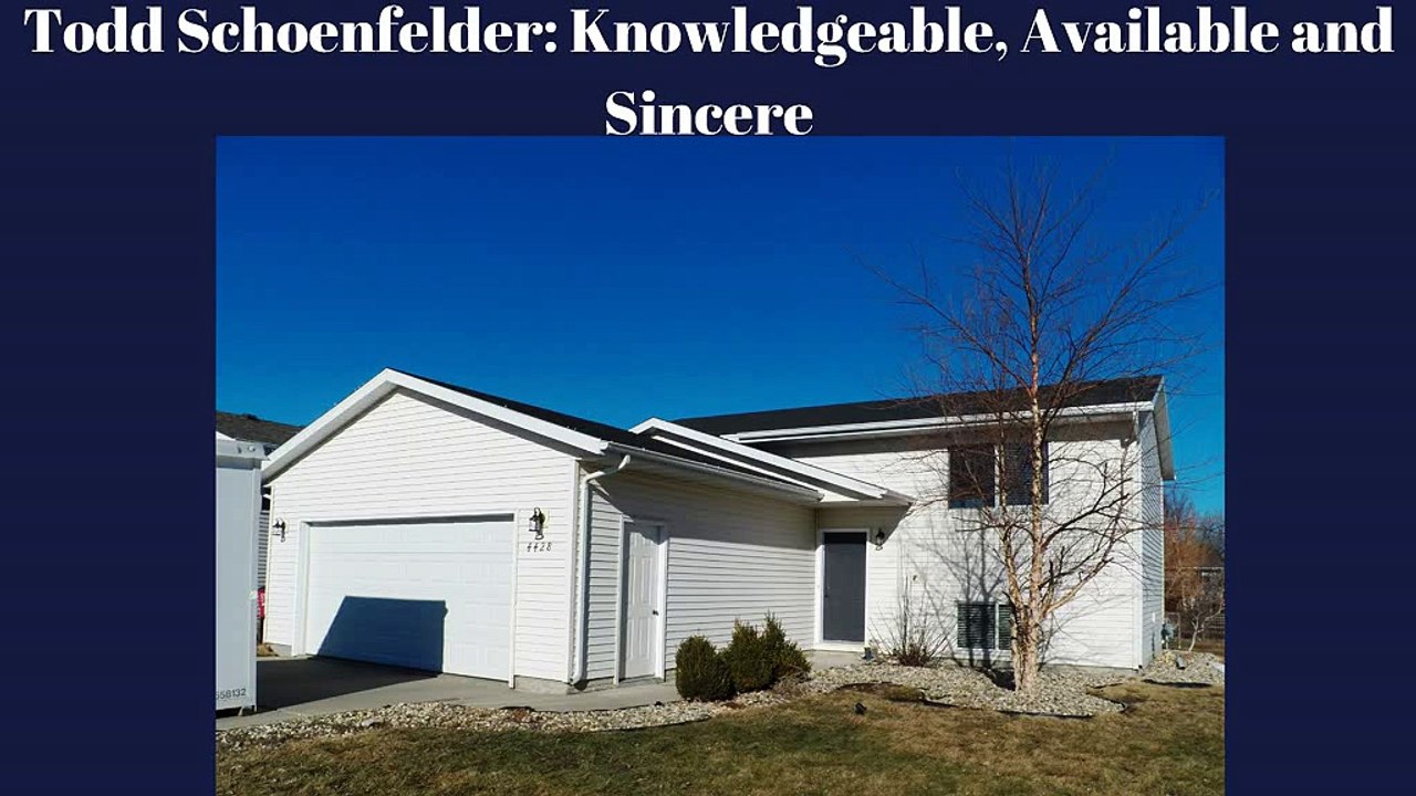 Todd Schoenfelder_ Knowledgeable, Available and Sincere