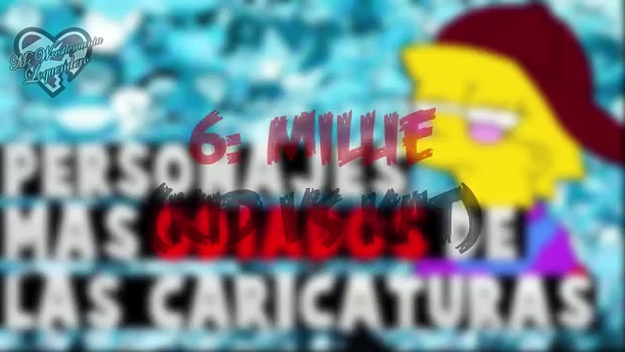 7 Personajes Mas Odiados De Las Caricaturas ●Loquendo●