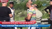 Ankara'da sıfır araç taşıyan tır devrildi