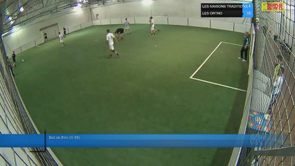 But de Eric (4-18) - LES MAISONS TRADITIONS Vs LES ORTHO - 31/05/18 19:00 - LIGUE 2