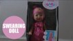 A shocked mum claims an Argos doll she bought for her daughter's second birthday shouts 'You bitch'