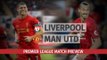Premier League Preview - Liverpool V Manchester United - Jurgen Klopp's Anger At Fixture Congestion