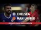 Premier League Preview - Chelsea v Manchester United