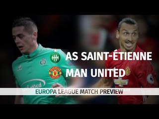 Saint-Etienne v Manchester United - Europa League Match Preview