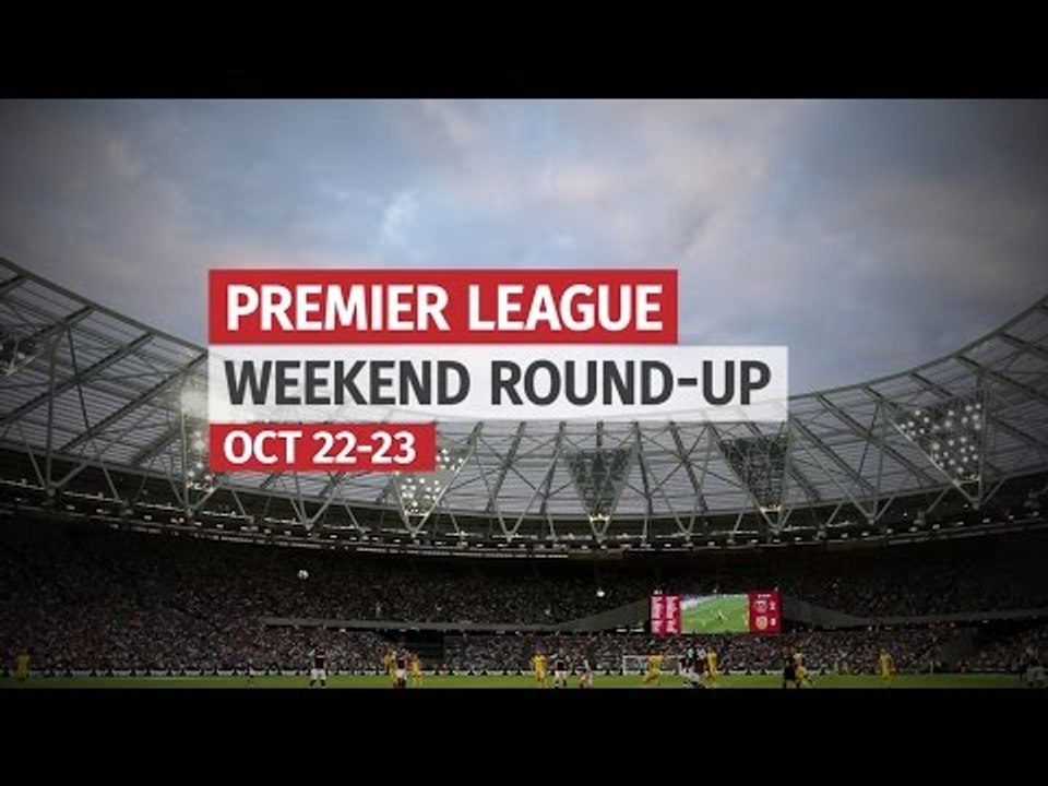 Premier League Weekend Round-Up - October 22-23