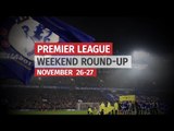 Premier League Round-Up - November 26-27 - Chelsea Overcome Rivals Spurs