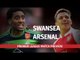 Swansea v Arsenal - Premier League Preview