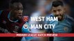 West Ham v Manchester City - Premier League Preview