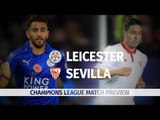 Leicester City v Sevilla - Champions League Match Preview