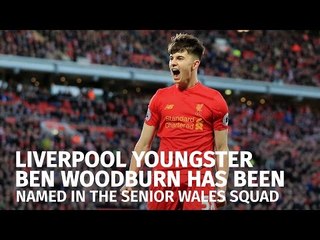 Liverpool Youngster Ben Woodburn To Play For Wales - Who Is He?