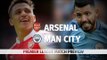 Arsenal v Manchester City - Premier League Match Preview