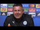 Leicester City 1-1 Atletico Madrid (Agg 1-2) - Craig Shakespeare Full Post Match Press Conference