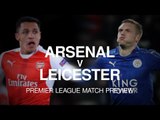 Arsenal v Leicester - Premier League Match Preview