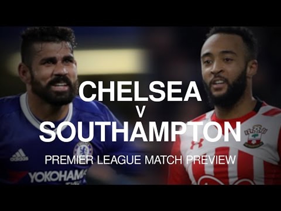 Chelsea v Southampton - Premier League Match Preview