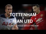 Tottenham v Manchester United - Premier League Match Preview