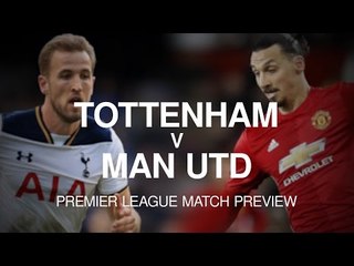 Tottenham v Manchester United - Premier League Match Preview