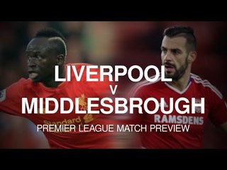 Liverpool v Middlesbrough - Premier League Match Preview
