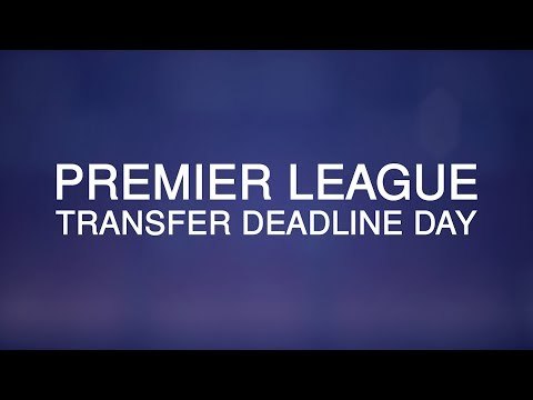 Premier League Transfer Deadline Day - Latest Done Deals