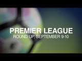 Premier League Round-Up - September 9-10 - Man City Thrash Liverpool But Man Utd Are Held To Draw