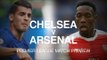 Chelsea v Arsenal - Premier League Match Preview