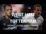West Ham v Tottenham - Premier League Match Preview