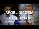 Apoel Nicosia v Tottenham - Champions League Match Preview