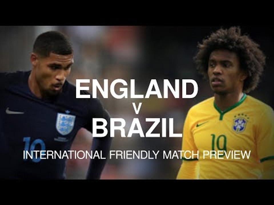 England v Brazil - International Friendly Match Preview