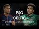 PSG v Celtic - Champions League Match Preview