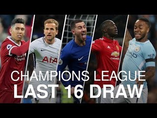 Champions League Last 16 Draw - Who Did The English Clubs Get?
