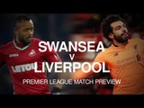 Swansea v Liverpool - Premier League Match Preview