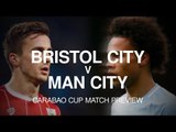 Bristol City v Manchester City - Carabao Cup Semi-Final Match Preview