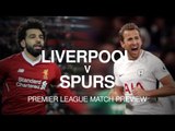 Liverpool v Tottenham - Premier League Match Preview