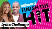 Finish The Hit: JAY-Z & Beyoncé  Lyrics Challenge | Billboard