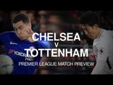 Chelsea v Tottenham - Premier League Match Preview