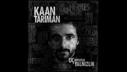 Kaan Tarıman - Üç Boyutlu Yalnızlık (Full Albüm)