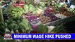 Minimum wage hike pushed