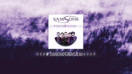 SAMSONS - Tuhan Tak Pernah Salah