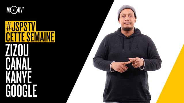 Je sais pas si t'as vu cette semaine... Zizou, Canal, Kanye, Google... #JSPSTV