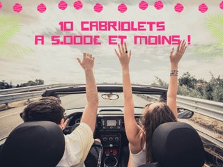 10 modèles découvrables à 5000€ et moins !