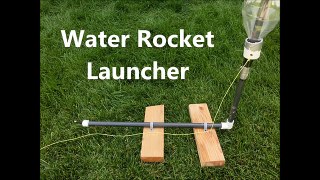 How to build a water rocket launcher