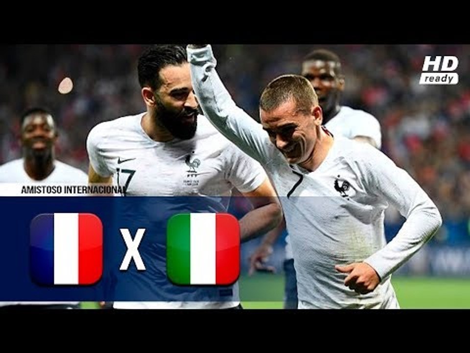 França 3 x 1 Itália (HD) Melhores Momentos (1º Tempo) Amistoso Internacional 01/06/2018