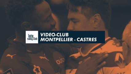 Late Rugby Club - Video Club : Montpellier / Castres