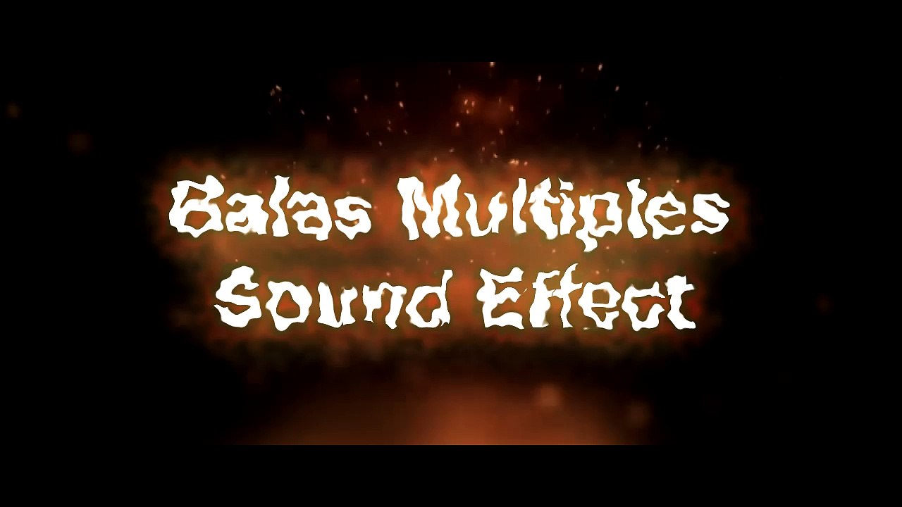 Balas Multiples Sound Effect